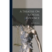 A Treatise On Judicial Evidence