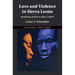 Love and Violence in Sierra Leone