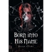 Born Into His Name
