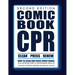 Comic Book CPR: Second Edition: An Illustrated Guide to Professional Results