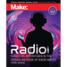 Make: Radio: Learn about Radio Through Electronics, Wireless Experiments, and Projects