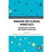 Managing Multilingual Workplaces: Methodological, Empirical and Pedagogic Perspectives