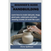 Beginner's Guide to Handbuilding