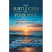 The Subtle Cues of Your Soul: Recognize Your Unique Ways to Sense Energy and Forge Connectedness