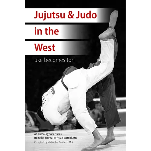 Jujutsu & Judo in the West: Uke Becomes Tori