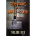 Ten Days in A Madhouse