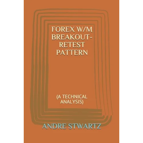 Forex W/M Breakout-Retest Pattern: (a Technical Analysis)