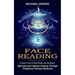 Face Reading: Discover How to Read People Like Clockwork (Self-care and Natural Healing Through Traditional Chinese Medicine)