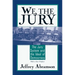 We, the Jury: The Jury System and the Ideal of Democracy, with a New Preface