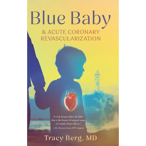 Blue Baby and Acute Coronary Revascularization