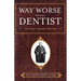 Way Worse Than Being a Dentist: The Lawyer's Quest for Meaning