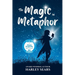 The Magic In Metaphor: Empowering Children Through Healing Stories
