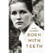 Born with Teeth: A Memoir