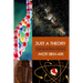 Just a Theory: Exploring the Nature of Science