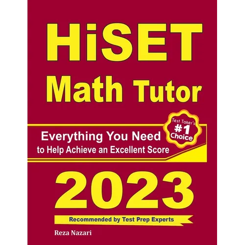 HiSET Math Tutor: Everything You Need to Help Achieve an Excellent Score