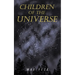 Children of the Universe