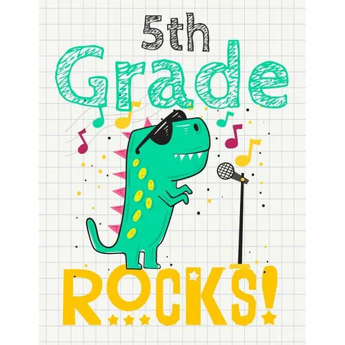 5th Grade Rocks!: Funny Back To School notebook, Gift For Girls and Boys,109 College Ruled Line Paper, Cute School Notebook, School Composition Notebo