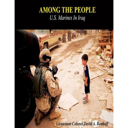 Among The People: U.S. Marines in Iraq