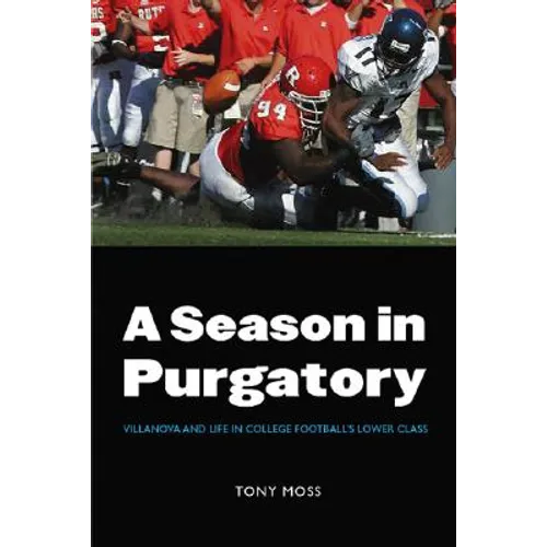 A Season in Purgatory: Villanova and Life in College Football's Lower Class