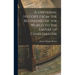 A Universal History From the Beginning of the World to the Empire of Charlemagne