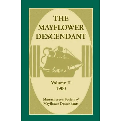 The Mayflower Descendant, Volume 2, 1900