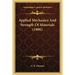 Applied Mechanics And Strength Of Materials (1906)