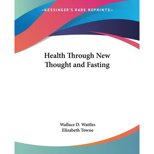Health Through New Thought and Fasting