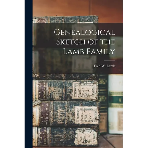 Genealogical Sketch of the Lamb Family