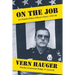 On the Job: An Omaha Police Officer's Story: 1958-88