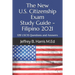 The New U.S. Citizenship Exam Study Guide - Filipino: 128 USCIS Questions and Answers