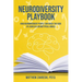 Neurodiversity Playbook: How Neurodivergent People Can Crack the Code of Living in a Neurotypical World