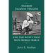 Andrew Jackson Higgins and the Boats That Won World War II (Revised)