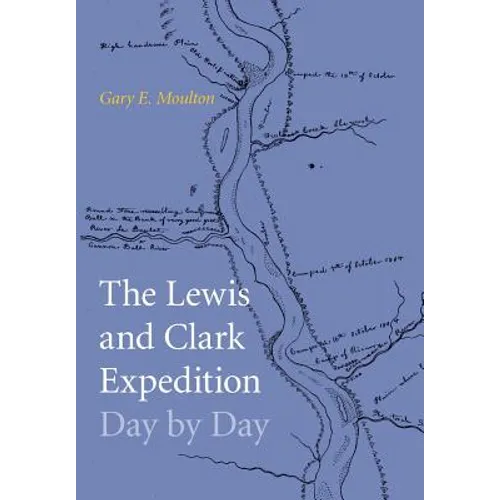 Lewis and Clark Expedition Day by Day