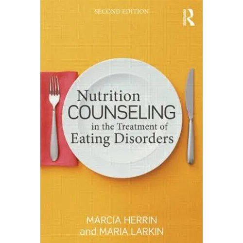 Nutrition Counseling in the Treatment of Eating Disorders