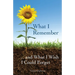What I Remember ... and What I Wish I Could Forget