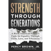 Strength Through Generations: A Black American Family's Fight for Equality Through Faith, Love, and Education