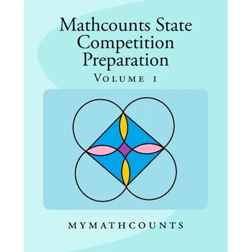 Mathcounts State Competition Preparation Volume 1