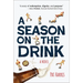 A Season on the Drink