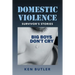 Domestic Violence Survivor's Stories: Big Boys Don't Cry