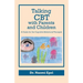 Talking CBT with Parents and Children: A Guide for the Cognitive-Behavioral Therapist
