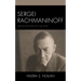 Sergei Rachmaninoff: Cross Rhythms of the Soul