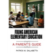 Fixing American Elementary Education: A Parent's Guide