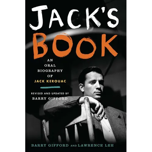 Jack's Book: An Oral Biography of Jack Kerouac