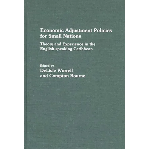 Economic Adjustment Policies for Small Nations: Theory and Experience in the English-Speaking Caribbean
