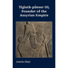 Tiglath-pileser III, Founder of the Assyrian Empire