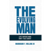 The Evolving Man: Life Virtues Men Don't Talk About