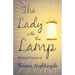 The Lady with the Lamp;Writings & Extracts on Florence Nightingale