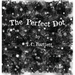 The Perfect Dot