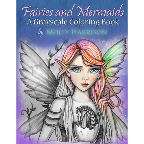 Fairies and Mermaids: A Grayscale Coloring Book
