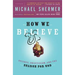 How We Believe: Science, Skepticism, and the Search for God